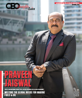 Praveen Jaiswal: Meeting The Global Needs For Marine Fuels & Oil